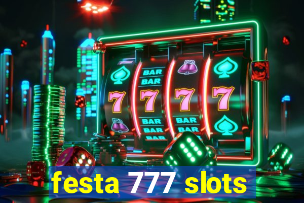 festa 777 slots